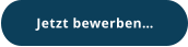 Jetzt bewerben…